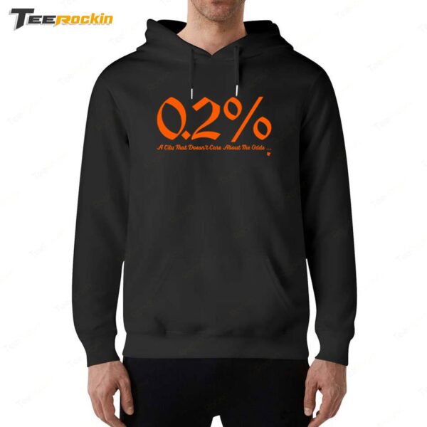 0.2% A City That Doesn't Care About The Odds Hoodie