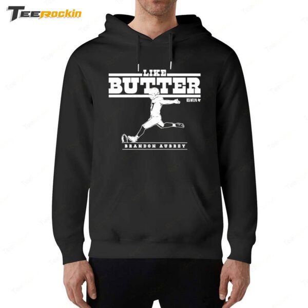 Brandon Aubrey Like Butter Hoodie