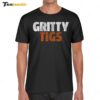 Hot Gritty Tigs Shirt