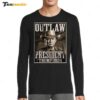 Hot Outlaw President Trump 2024 Long Sleeve Shirt