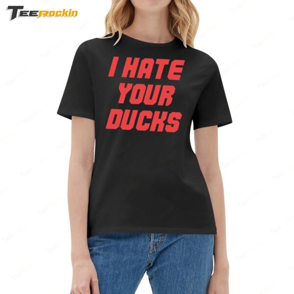 I Hate Your Ducks 2024 Ladies Boyfriend Shirt