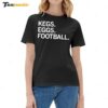 Kegs Eggs Football Ladies Boyfriend Shirt