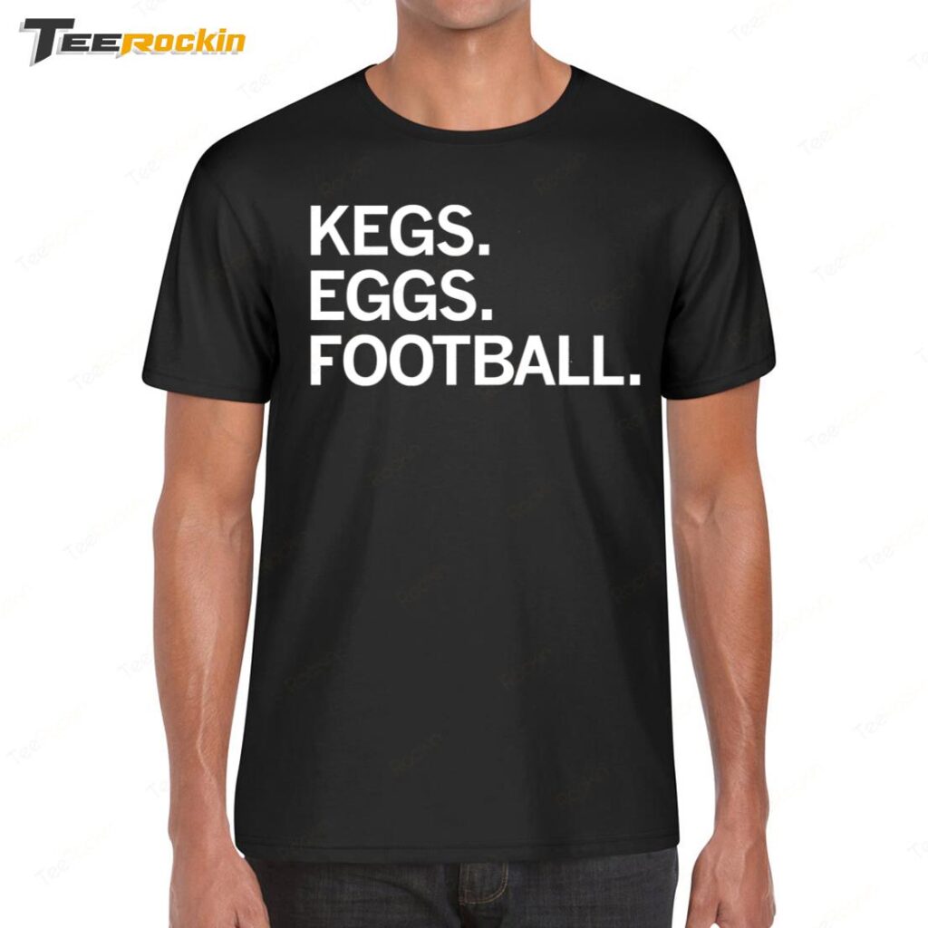 Kegs Eggs Football Shirt