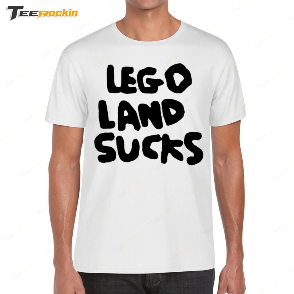 Lego Land Sucks Shirt