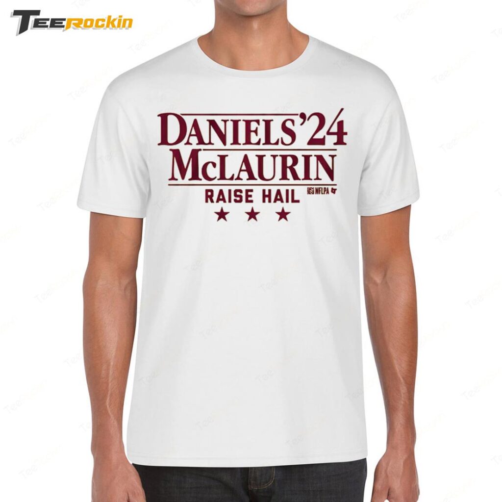 New Daniels McLaurin 24 Raise Hail Shirt