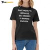 Save Wooly's Because Des Moines Is Boring Enough Ladies Boyfriend Shirt