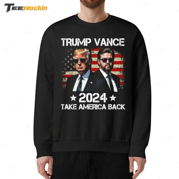 Trump Vance 2024 Donald Trump JD Vance Take America Sweatshirt