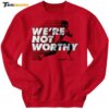 Xavier Worthy We're Not Worthy Sweatshirt