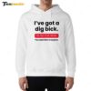 Elon Musk I've Got A Dig Bick You That Read Wrong Hoodie