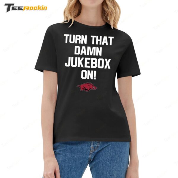 Awesome Arkansas Razorbacks Turn that Damn Jukebox On Football 2024 Ladies Boyfriend Shirt