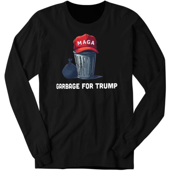 Garbage for Trump Maga 2024 Long Sleeve Shirt