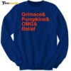 Grimace & Pumpkins & OMG & Belief Sweatshirt