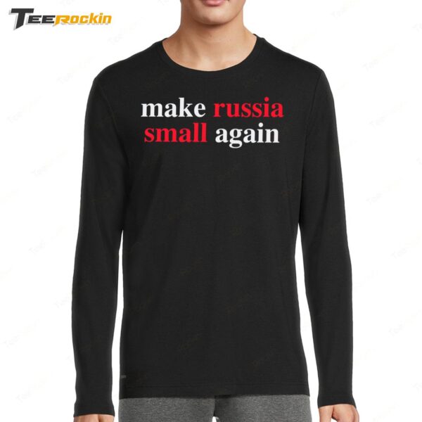 Hot Make Russia Small Again Long Sleeve Shirt