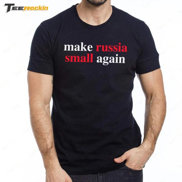 Hot Make Russia Small Again Premium SS T Shirt