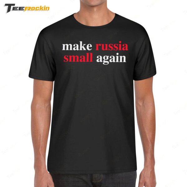 Hot Make Russia Small Again Shirt