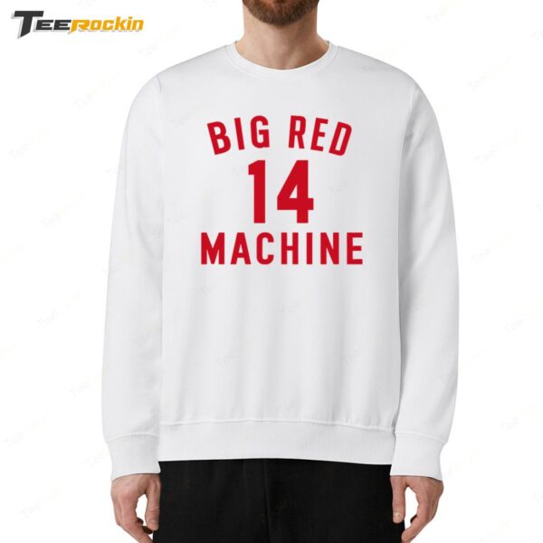 Hot Pete Rose Big Red 14 Machine Sweatshirt