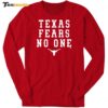 Hot Texas Fears No One Long Sleeve Shirt