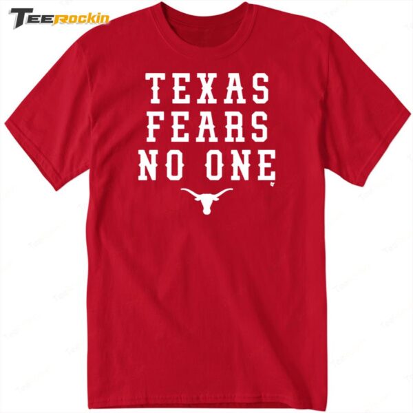 Hot Texas Fears No One Shirt