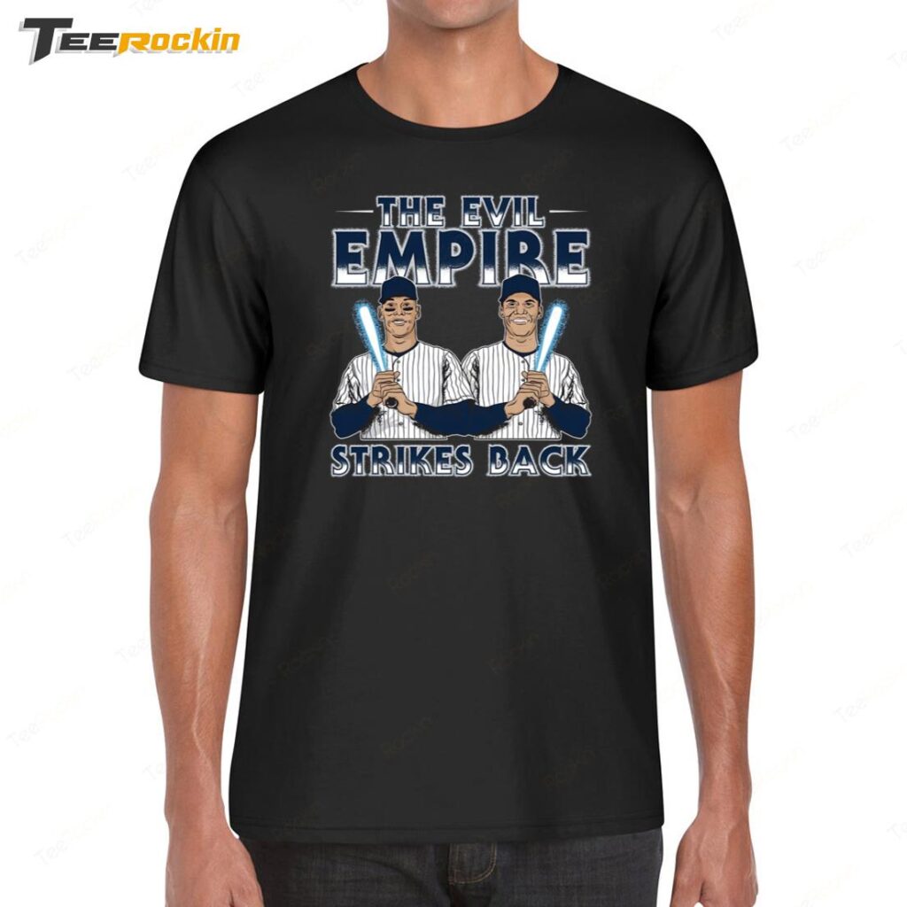 Juan Soto And Aaron Judge New York Yankees The Evil Empire Strikes Back Shirt