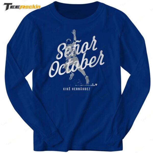 Kike Hernandez Señor October New Long Sleeve Shirt