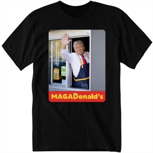 Maga Donalds Trump Sells McDonalds Shirt