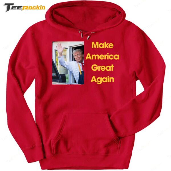 Make America Great Again Trump McDonald's Our President Hoodie