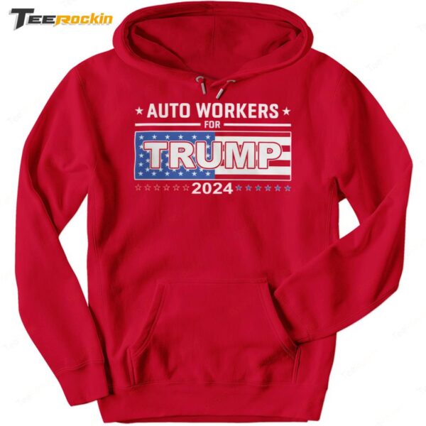 New Auto Workers for Trump 2024 Hoodie