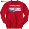 New Auto Workers for Trump 2024 Sweatshirt