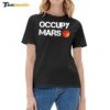 New Elon Musk Trump Occupy Mars Ladies Boyfriend Shirt