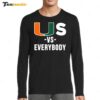 US Vs Everybody Long Sleeve Shirt