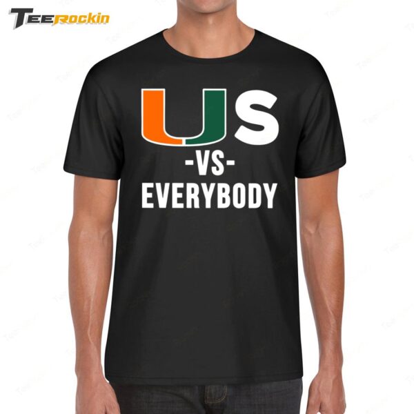 US Vs Everybody Shirt