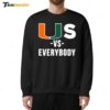 US Vs Everybody Sweatshirt