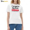 Elon Musk I've Got A Dig Bick You That Read Wrong Ladies Boyfriend Shirt