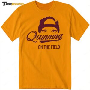 Hot Quinning On The Field Shirt