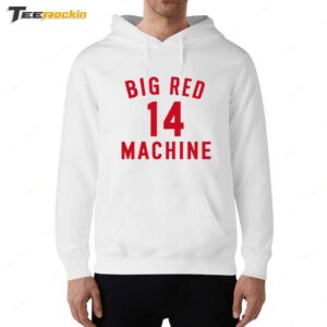 Hot Pete Rose Big Red 14 Machine Hoodie