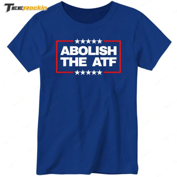 Abolish The Atf 2024 Ladies Boyfriend Shirt