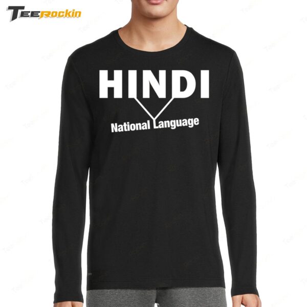 Hindi Is National Language Long Sleeve Shirt