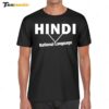 Hindi Is National Language Shirt