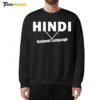 Hindi Is National Language Sweatshirt