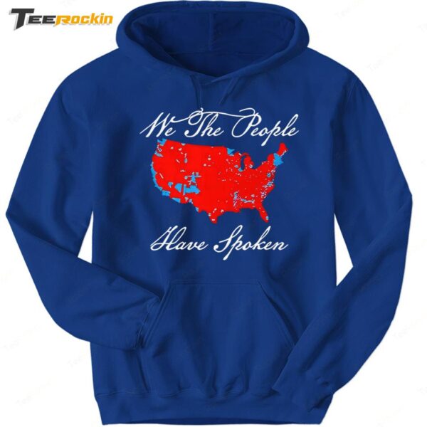 Map Of 2024 Election Results We The People Have Spoken Hoodie