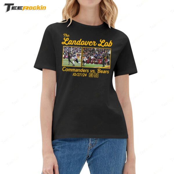 The Landover Lob Washington Commanders vs Bears 18 15 Score Ladies Boyfriend Shirt