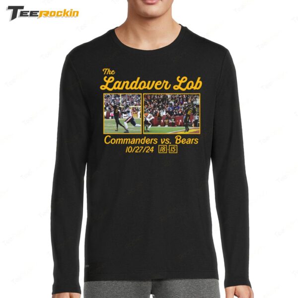 The Landover Lob Washington Commanders vs Bears 18 15 Score Long Sleeve Shirt