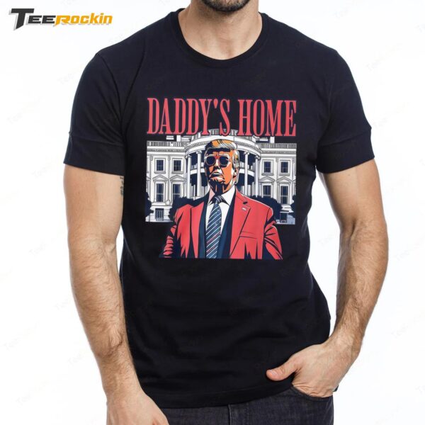 Trump 2024 Take America Back Daddy's Home Premium SS T Shirt