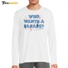 Dave Roberts Who Wants A Parade Long Sleeve Shirt