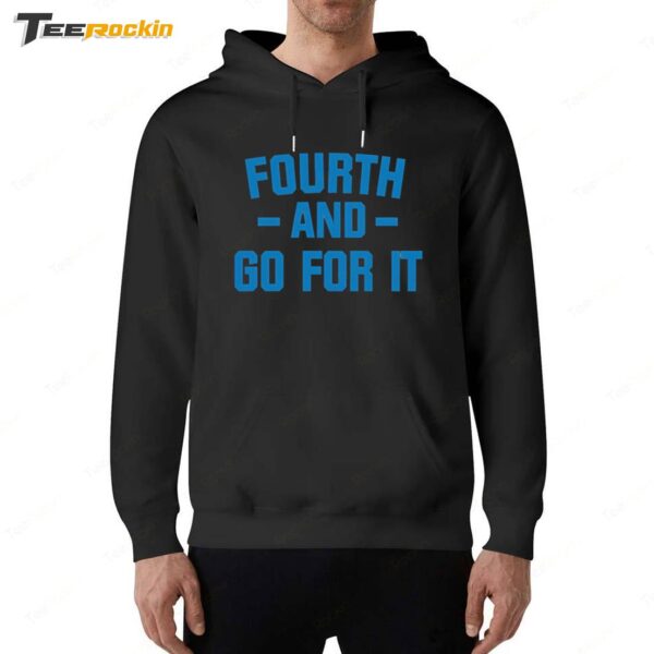 Detroit Lions Fourth And Go For It Hoodie