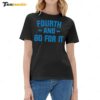 Detroit Lions Fourth And Go For It Ladies Boyfriend Shirt