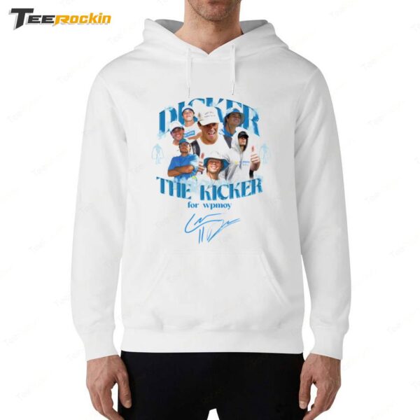 Dicker The Kicker For Wpmoy Signature Hoodie