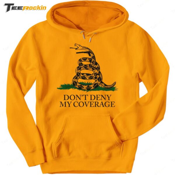 Don't Deny My Coverage Hoodie