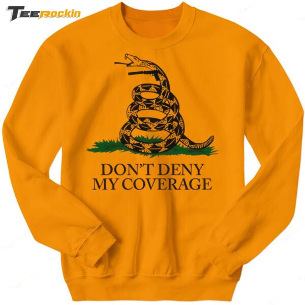 Don't Deny My Coverage Sweatshirt