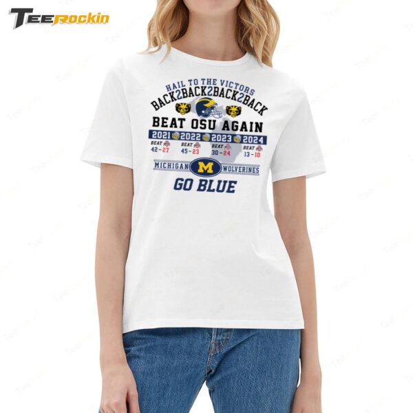 Hail To The Victors Back 2 Back 2 Back Beat Osu Again 2024 Michigan Wolverines Ladies Boyfriend Shirt